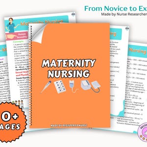 May include: A bright orange and white guidebook titled "Maternity Nursing" with the words "From Novice to Expert" and "Made by Nurse Researcher" at the top. The guidebook has a spiral binding and features a variety of medical illustrations. The cover also includes the text "10+ Pages" and "Made by Registered Nurse".