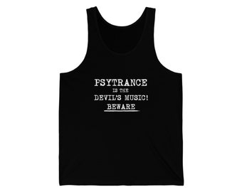 Psytrance is the Devil's Music Tank Top (Trance, Techno, DJ, Unisex Jersey Tank Top)