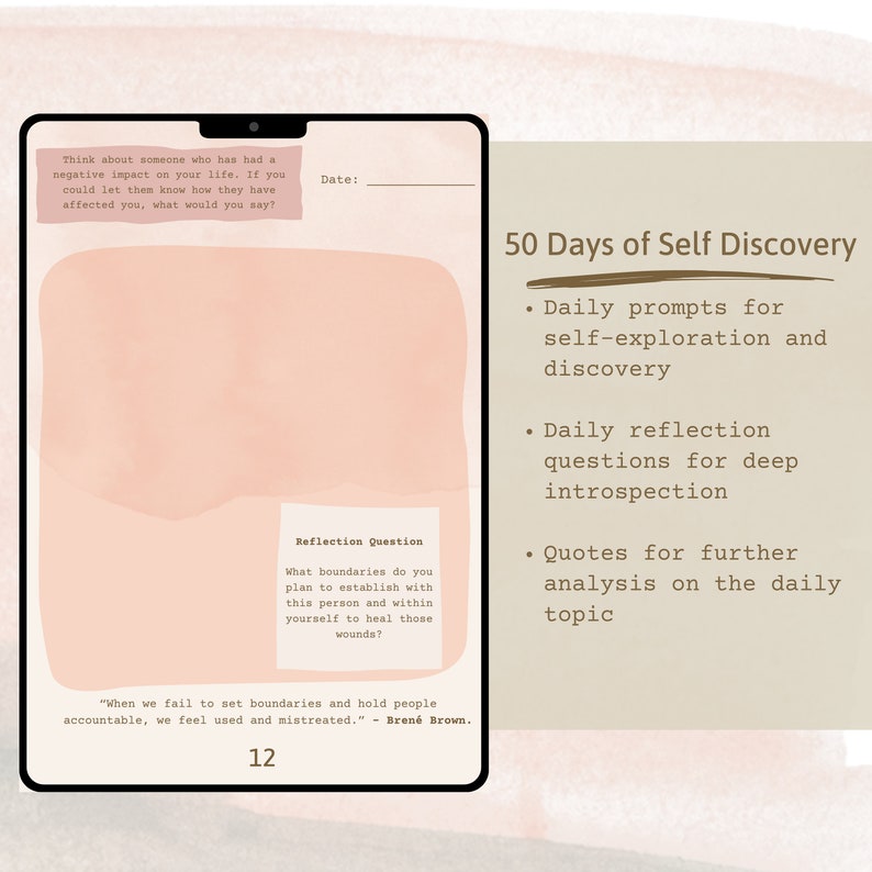 May include: A printable worksheet with a peach background and brown text. The worksheet is titled "50 Days of Self Discovery" and includes prompts for self-exploration and discovery, reflection questions for introspection, and quotes for further analysis on the daily topic. The worksheet also includes a reflection question: "What boundaries do you plan to establish with this person and within yourself to heal those wounds?" and a quote: "When we fail to set boundaries and hold people accountable, we feel used and mistreated." - Bren&eacute; Brown.