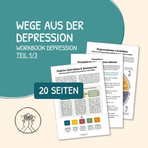 Könnte beinhalten: Ein digitales Arbeitsbuch mit dem Titel WEGE AUS DER DEPRESSION WORKBOOK DEPRESSION TEIL 1/3 mit 20 SEITEN. Das Dokument enthält mehrere Seiten mit deutschem Text, darunter Abschnitte zu positiven Aktivitäten, Ressourcen und einem SMART-Ziel-Diagramm.