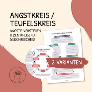 May include: Two printable worksheets for understanding and breaking the cycle of anxiety. The first worksheet is a circular diagram with the title "Teufelskreismodell bei Ängsten" (German for "Cycle of Anxiety Model"). The second worksheet is a flow chart with the title "Mein Teufelskreismodell" (German for "My Cycle of Anxiety Model"). Both worksheets have the text "2 VARIANTEN" (German for "2 Variants").