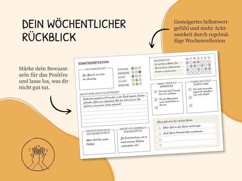 May include: A printable weekly reflection worksheet in black and white with the title "Dein W&ouml;chentlicher R&uuml;ckblick" (Your Weekly Review) and the text "Gesteigertes Selbstwertgef&uuml;hl und mehr Achtsamkeit durch regelm&auml;&szlig;ige Wochenreflexion" (Increased self-esteem and more mindfulness through regular weekly reflection). The worksheet includes sections for reflecting on the week, setting goals, and tracking habits.