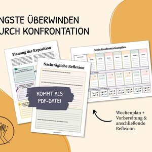 May include: A printable worksheet set for overcoming anxiety through confrontation. The set includes a planning sheet, a confrontation plan, and a reflection sheet. The text on the image reads "&Auml;ngste &Uuml;berwinden Durch Konfrontation" which translates to "Overcoming Fears Through Confrontation".