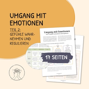 Op de afbeelding: Een stapel bedrukte pagina's met de titel "Umgang mit Emotionen" en de ondertitel "Teil 2: Gefühle wahrnehmen und regulieren." De pagina's hebben een lichtbeige achtergrond met zwarte tekst en illustraties. De tekst "17 SEITEN" is ook zichtbaar.