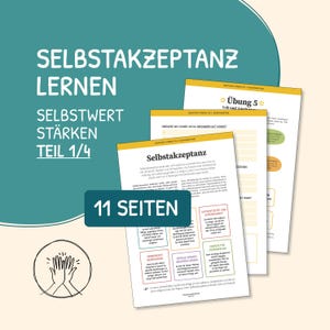 Può includere: Un gruppo di fogli di lavoro stampati con i titoli "Selbstakzeptanz Lernen" e "Selbstwert Stärken". I fogli sono bianchi con testo nero e dettagli gialli. L'immagine include anche il testo "11 Seiten" e una grafica di mani che applaudono.
