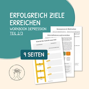 Könnte beinhalten: Ein Workbook mit dem Titel "Erfolgreich Ziele Erreichen Workbook Depression Teil 2/3" mit einer gelben und orangenen Leitergrafik und dem Text "9 Seiten". Das Workbook soll Menschen helfen, ihre Ziele zu erreichen.