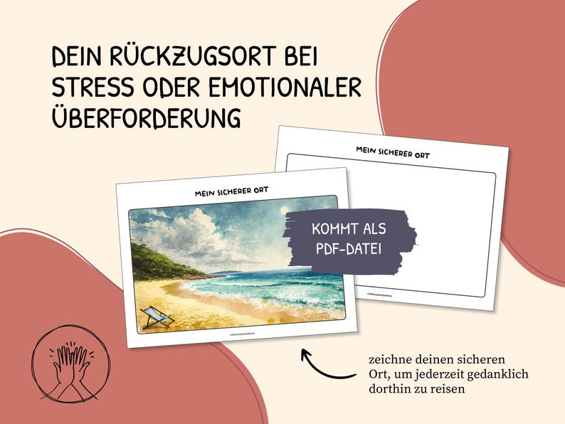 May include: Printable worksheet with the text "Dein R&uuml;ckzugsort bei Stress oder emotionaler &Uuml;berforderung" and "Mein sicherer Ort". The worksheet includes a drawing of a beach scene with a lounge chair and the text "Kommt als PDF-Datei".