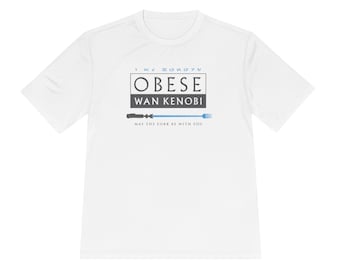 Obese Wan Kenobi - Moisture Absorbing Tee