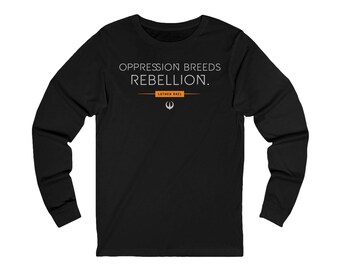 Luthen Rael - Oppression Breeds Rebellion - Andor Long Sleeve Tee