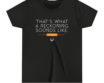 Kid's Tee Maarva Quote - Andor "Thats what a reckoning sounds like"