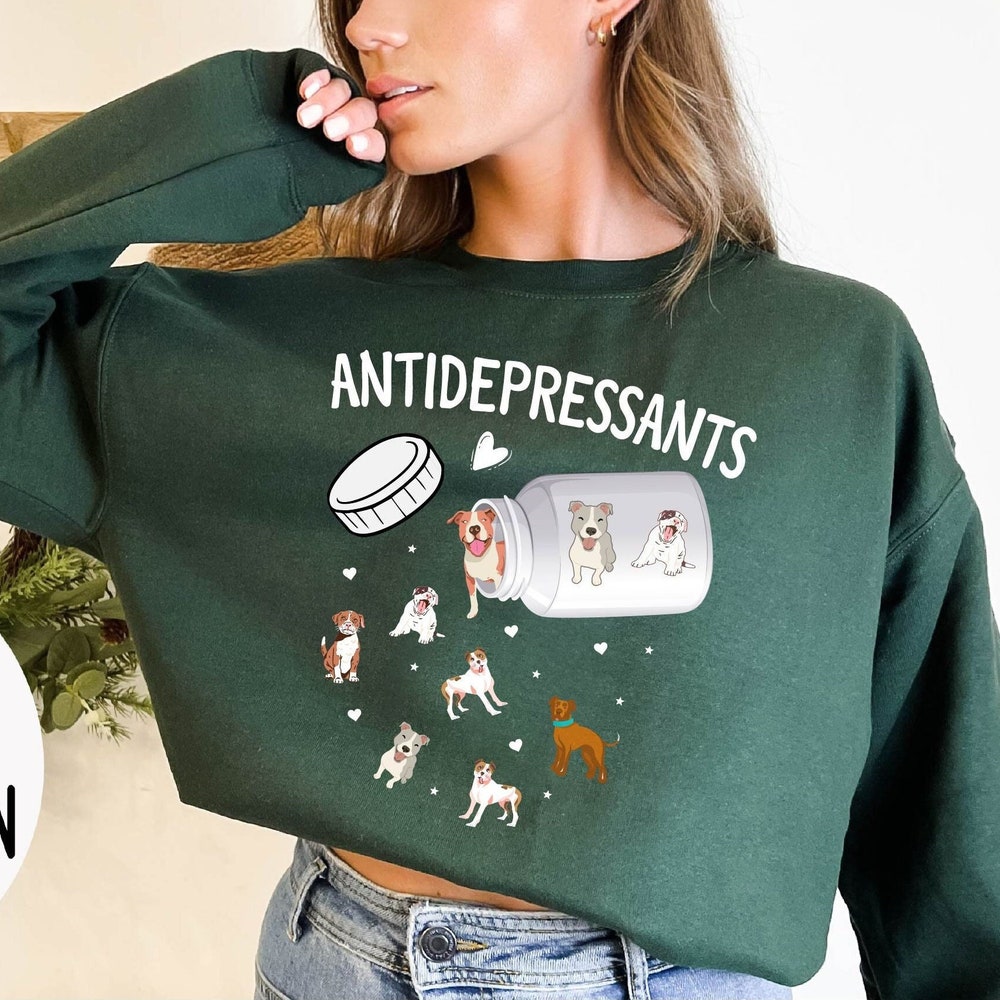 Antidepressant Dog Sweatshirt, Funny Dog Shirt, Dog Lover Gift, Cute Dogs Shirt, Animal Lover Shirt,Dog Mom,Dog Owner,Dog Tee Livingmall