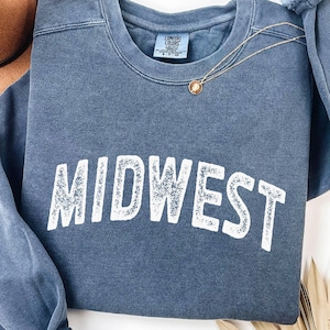 Midwest Sweatshirt, Midwest Travel Gift,Christmas Gift, Comfort Colors Midwesterner Sweatshirt,Midwestern Crewneck,Midwest Bachelorette