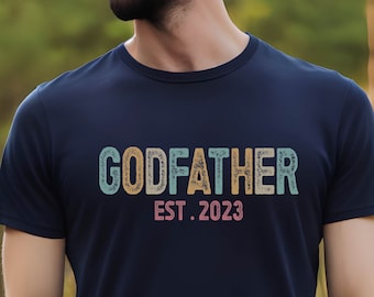 Retro Godfather Shirt, Godfather Est 2023 Shirt,Custom Date Godfather Shirt ,Fathers Day Gift, New Godfather Shirt, Grandfather Reveal Shirt