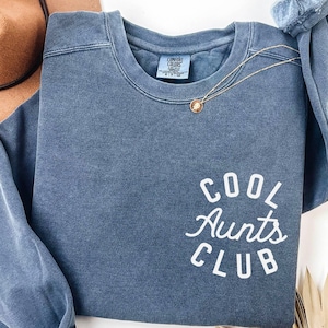 Comfort Colors Aunt Sweatshirt,Cool Aunts Club Pocket Sweatshirt,Aunt Gift,Aunt Sweatshirt,Aunt Birthday Gift,Sister Gifts,Auntie Sweatshirt