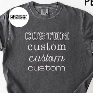 Custom Embroidered Tshirt, Embroidered Tee,Custom Embroidered Comfort Colors T shirt, Custom Tee, Embroidered Shirt, Personalized Group tee
