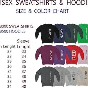 May include: Size chart for Gildan 18000 sweatshirts and 18500 hoodies. The chart shows the size, width, length, and sleeve length in inches. The chart also shows the different colors available, including black, navy, forest green, Irish green, maroon, purple, red, light pink, dark heather, sport grey, ash, sand, and light blue.