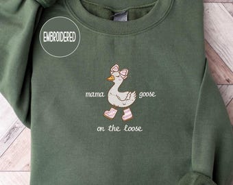 Embroidered Mama Goose Sweatshirt: Funny Mom Crewneck