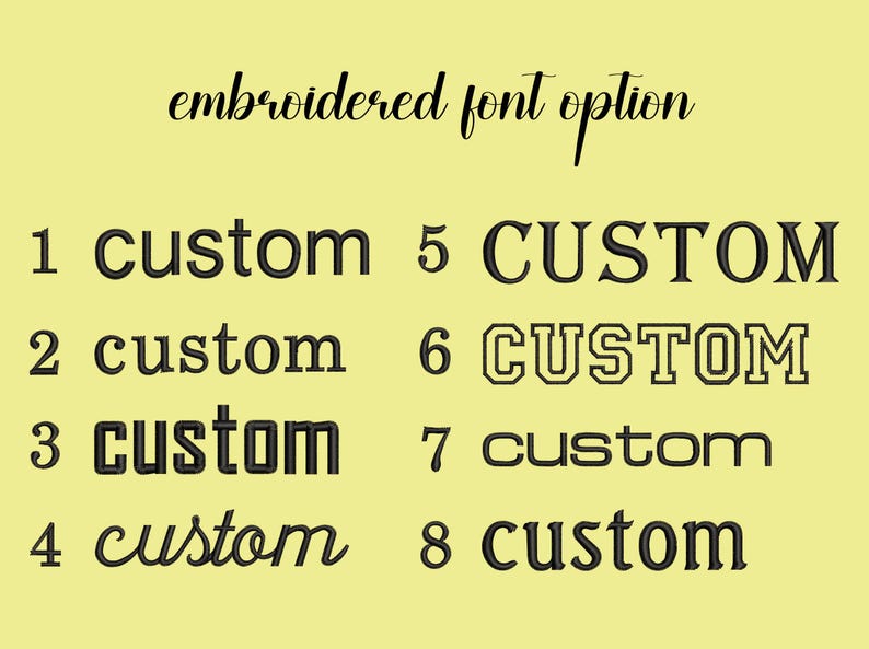May include: Eight different embroidered font options for customizing a product. The options are numbered 1 through 8. The fonts range from simple to more decorative.