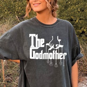 Godmother Gift Shirt ,Godmother Proposal Shirt , Comfort Colors Godmother Shirt,Baptism Mom Shirt ,  Cute Mom Shirt, Christmas Gift