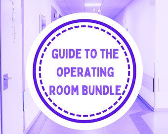 Guide to the Operating Room BUNDLE | Surgical Guide | Surgery | Digital Download | Nursing