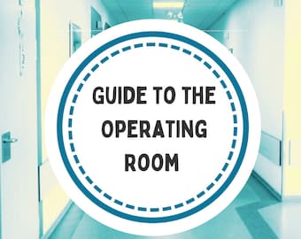 Guide to the Operating Room | Surgical Guide | Surgery | Digital Download | Nursing