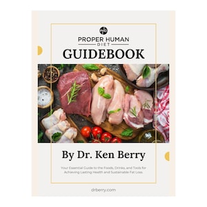 May include: A book cover with the title "Proper Human Diet Guidebook" by Dr. Ken Berry. The cover features a photo of raw meat and vegetables on a wooden cutting board.