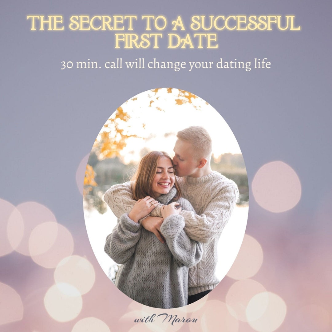 The Secret to a Successful First Date. Date Intuitively and Know What