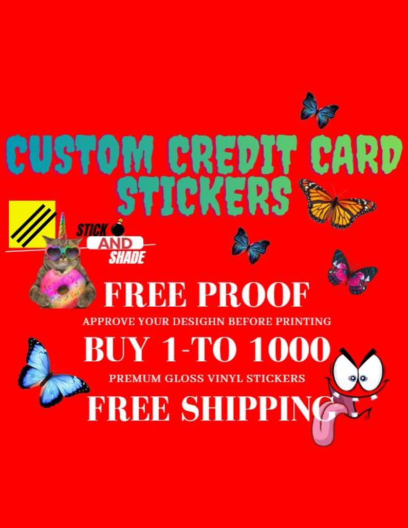 K&ouml;nnte beinhalten: Roter Hintergrund mit Text "CUSTOM CREDIT CARD STICKERS" in T&uuml;rkis und Gr&uuml;n. Enth&auml;lt Schmetterlinge, eine Katze mit Sonnenbrille und den Text "FREE PROOF" und "BUY 1-TO 1000".