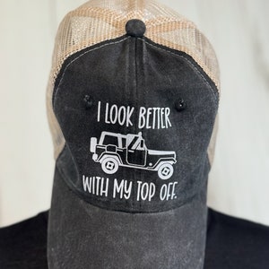 I look better with my top off, American off road vehicle - Women&#39;s Baseball Hat, Vintage Style Trucker Hat,  Distressed Adjustable Hat