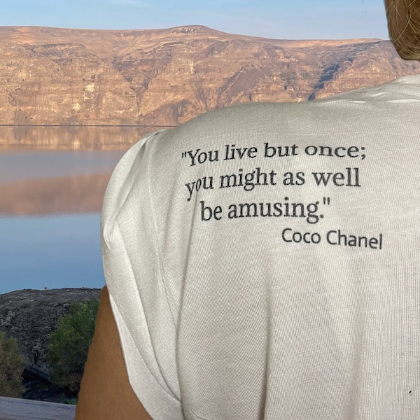 Women's muscle T-shirt: "You live but once; you might as well be amusing." -Coco Chanel