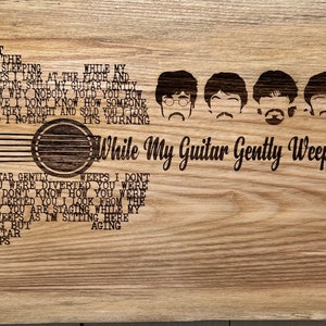 Beatles Lyric Guitar Live Edge Wall Art- &quot;While My Guitar Gently Weeps&quot;
