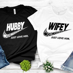 Hubby Wifey Just Love Him & Her Shirt, Married Couple Matching Shirt, Birthday Gift for Him, Birthday Gift for Her, Funny Husband Shirt