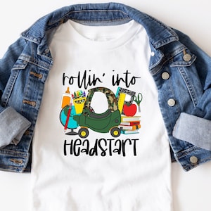 Rollin&#39; Into Head Start T-Shirt,Early Headstart Shirt, First Day of School Tee, Hello Headstart Shirt,Head Start Teacher Shirt