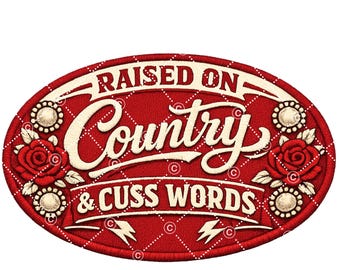 Raised on country and cuss words faux hat patch png, sublimation hat patches, country western faux hat patch png digital graphic design cap