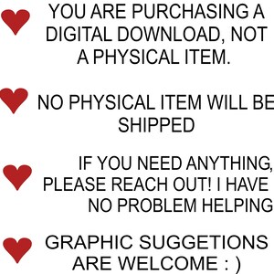 Puede incluir: Un gr&aacute;fico digital con cuatro iconos de coraz&oacute;n rojo alineados verticalmente a la izquierda. El texto dice: YOU ARE PURCHASING A DIGITAL DOWNLOAD, NOT A PHYSICAL ITEM. NO PHYSICAL ITEM WILL BE SHIPPED. IF YOU NEED ANYTHING, PLEASE REACH OUT! I HAVE NO PROBLEM HELPING. GRAPHIC SUGGETIONS ARE WELCOME :)