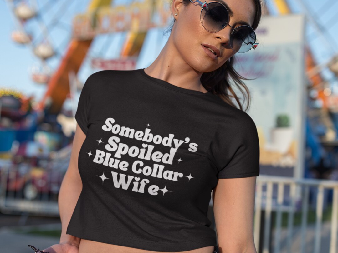 Somebodys Spoiled Blue Collar Wife Svg Pngfunny Wifey Svg Etsy