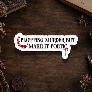 Gothic Bookish Sticker: Plotting Murder, Dark Academia Vinyl Decal