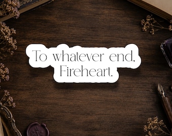 Fireheart Vinyl Sticker, Throne of Glass Inspired, Romantasy Bookish Art
