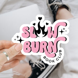 Slow Burn Book Club Sticker – Bücherliebe – Leseliebhaber Sticker für Kindle, Laptop, Wasserflasche