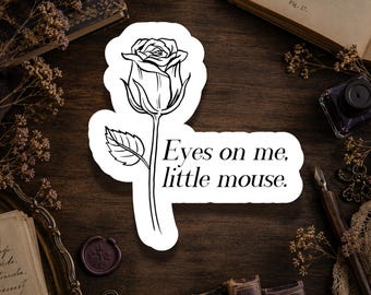 Eyes on Me Little Mouse Sticker, Dark Romance Bookish Vinyl Sticker