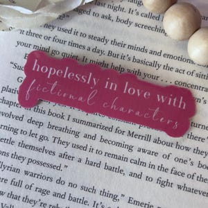 Bookish Sticker | Hopelessly in Love With Fictional Characters | Kindle Sticker | Laptop Sticker | Book Lover Sticker | Literary Sticker