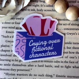 Crying Over Fictional Characters Sticker – Funny Bookish Sticker for Readers – Glossy or Glitter Vinyl