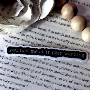 Dark Romance Sticker: You Had Me at Trigger Warning - Waterproof Book Decal