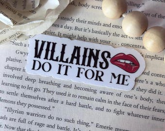 Villains Do It For Me Sticker: Bookish Dark Romance, Waterproof Glitter