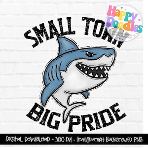 Sharks Small Town Big Pride Tshirt Design PNG, Preppy Mascot, School Mascot Digital Design, Hand Drawn, Team School Spirit