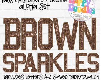 May include: Brown SPARKLES faux embroidery and sequin alphabet set. Includes letters A-Z saved individually. 300 DPI - Transparent background PNG.