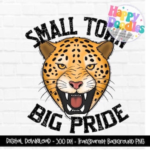 Leopards Cheetahs Small Town Big Pride Tshirt Design PNG, Preppy Mascot, School Mascot Digital Design, Hand Drawn, Team School Spirit