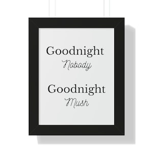 Goodnight Nobody Goodnight Mush Framed Vertical Poster, Goodnight Moon Nursery Quote, Minimal Wall Art, Nursery Room Decor