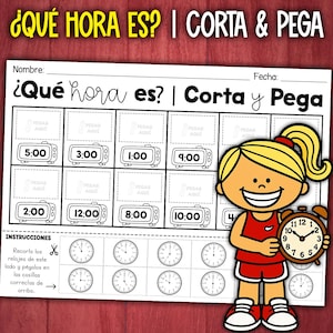 May include: Educational worksheet with the text "¿QUÉ HORA ES? | CORTA & PEGA" in yellow. The worksheet features clocks displaying various times, including 5:00, 3:00, and 1:00. A cartoon girl holds a clock. The instructions are in Spanish.