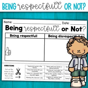 May include: A worksheet titled "BEING respectful OR NOT?" features a thumbs-up graphic and a cartoon boy. The worksheet is divided into two columns: "Being respectful" and "Being disrespectful," with instructions for a classroom activity.